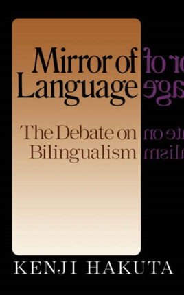 The Mirror Of Language: The Debate On Bilingualism