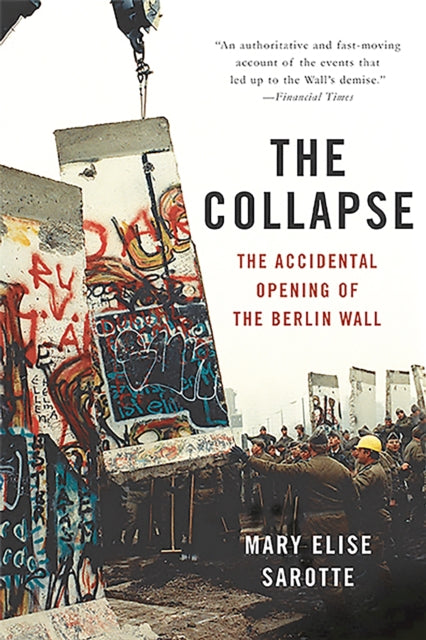 The Collapse: The Accidental Opening of the Berlin Wall