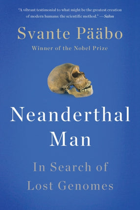 Neanderthal Man: In Search of Lost Genomes