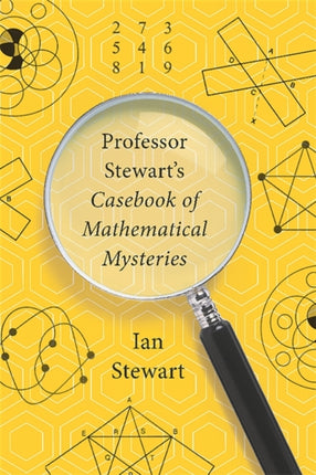 Professor Stewarts Casebook of Mathematical Mysteries