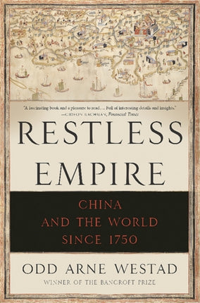 Restless Empire China and the World Since 1750