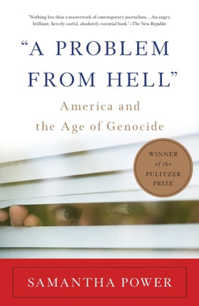 A Problem from Hell America and the Age of Genocide