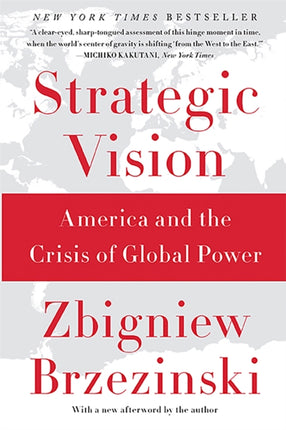 Strategic Vision: America and the Crisis of Global Power