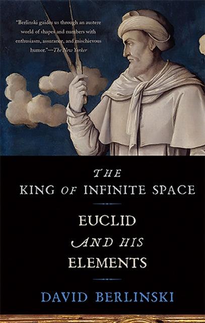 King of Infinite Space Euclid and His Elements