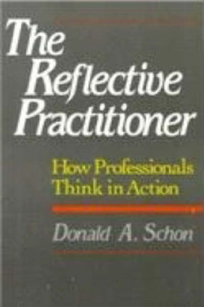 The Reflective Practitioner How Professionals Think In Action