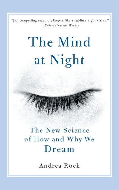 The Mind at Night The New Science of How and Why We Dream