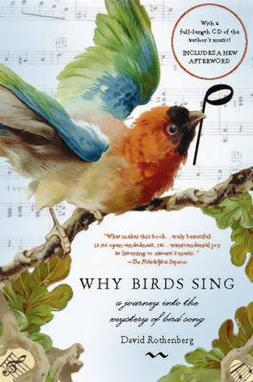 Why Birds Sing A Journey Into the Mystery of Bird Song