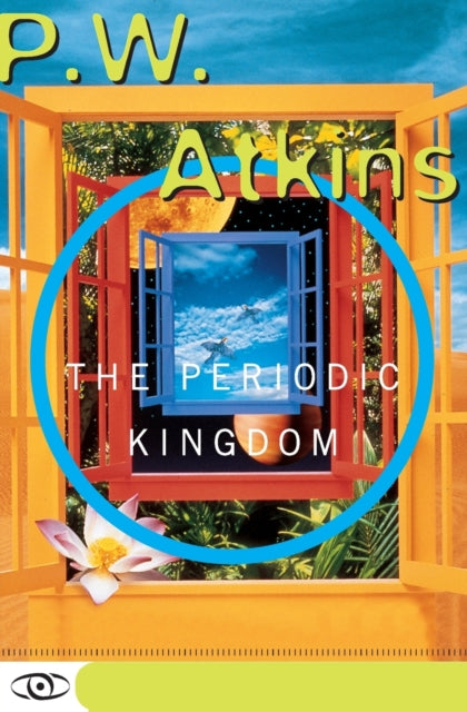 The Periodic Kingdom A Journey Into The Land Of The Chemical Elements Science Masters