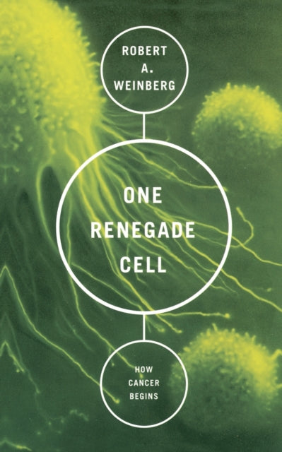 One Renegade Cell How Cancer Begins Science Masters