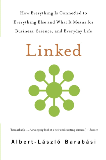 Linked: How Everything Is Connected to Everything Else and What It Means for Business, Science, and Everyday Life