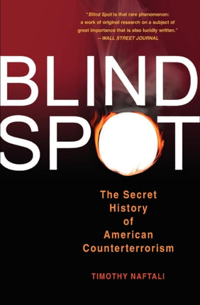 Blind Spot The Secret History of American
