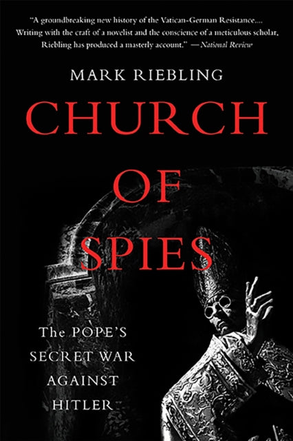 Church of Spies: The Pope's Secret War Against Hitler