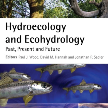 Hydroecology and Ecohydrology Past Present and