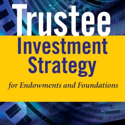 Trustee Investment Strategy for Endowments and