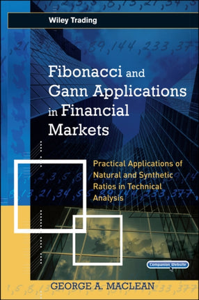 Fibonacci and Gann Applications in Financial Markets