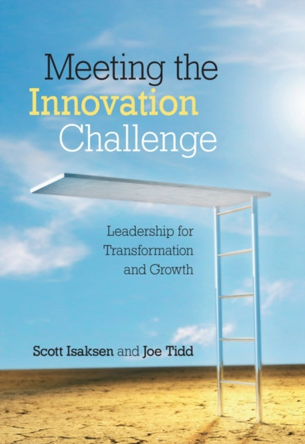 Meeting the Innovation Challenge: Leadership for Transformation and Growth