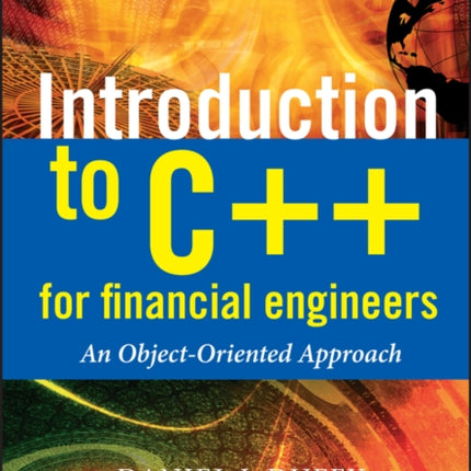 Introduction to C++ for Financial Engineers: An Object-Oriented Approach