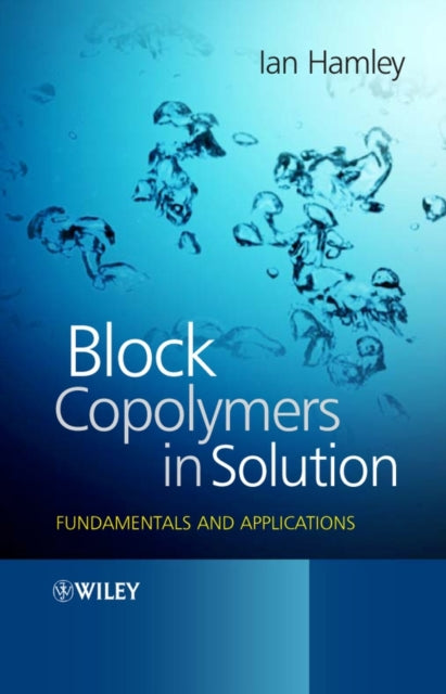 Block Copolymers in Solution: Fundamentals and Applications