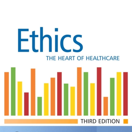 Ethics  The Heart of Health care 3e