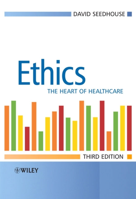 Ethics  The Heart of Health care 3e