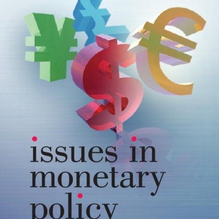 Issues in Monetary Policy: The Relationship Between Money and the Financial Markets