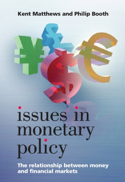 Issues in Monetary Policy: The Relationship Between Money and the Financial Markets