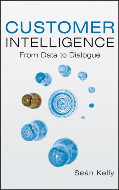 Customer Intelligence: From Data to Dialogue