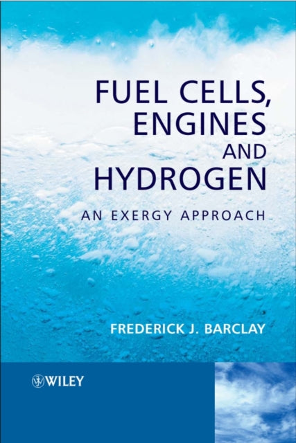 Fuel Cells Engines and Hydrogen An Exergy