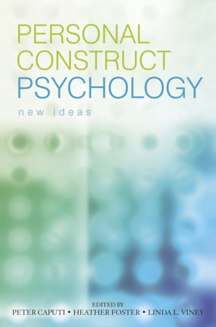 Personal Construct Psychology: New Ideas