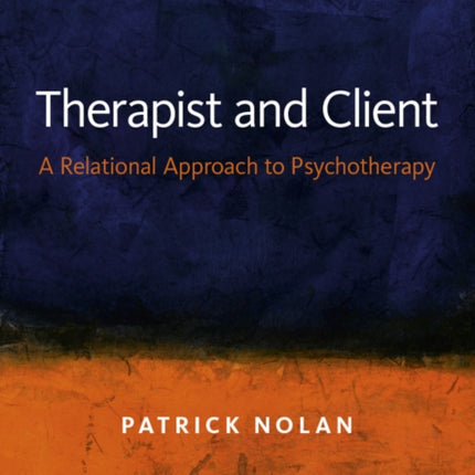 Therapist and Client  A Relational Approach to