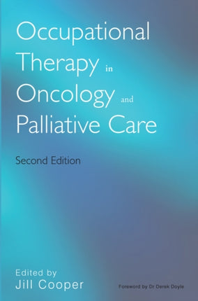 Occupational Therapy in Oncology and Palliative