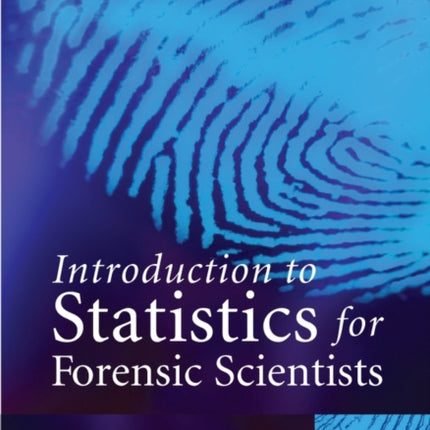 Introduction to Statistics for Forensic Scientists