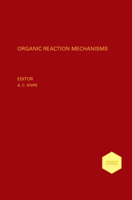 Organic Reaction Mechanisms 2002: An annual survey covering the literature dated January to December 2002