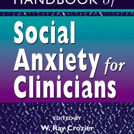 The Essential Handbook of Social Anxiety for Clinicians