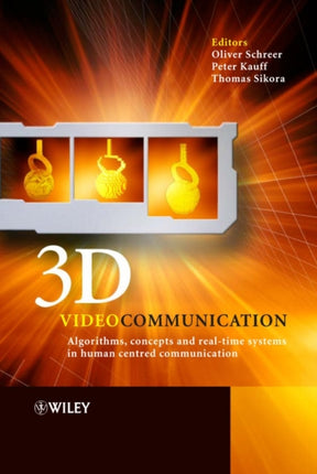 3D Videocommunication Algorithms Concepts and