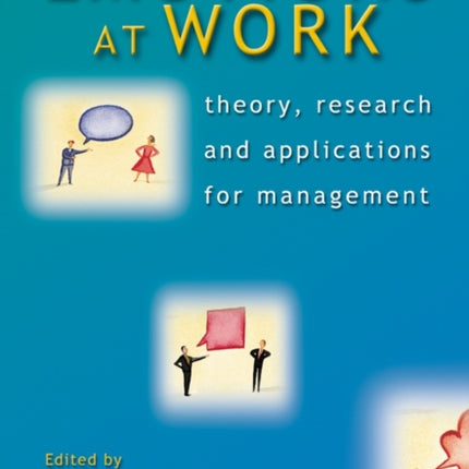 Emotions at Work: Theory, Research and Applications for Management