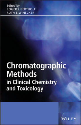 Chromatographic Methods in Clinical Chemistry and Toxicology