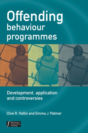 Offending Behaviour Programmes: Development, Application and Controversies