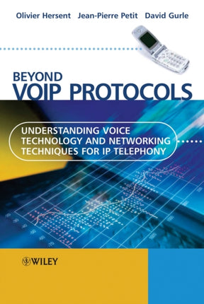 Beyond VoIP Protocols Understanding Voice
