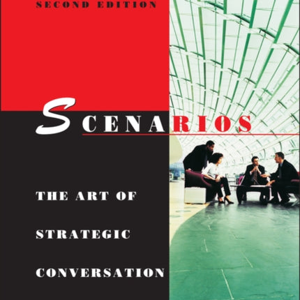 Scenarios: The Art of Strategic Conversation