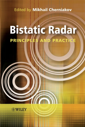Bistatic Radar Principles and Practice