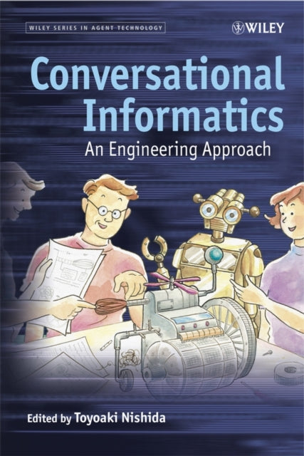 Conversational Informatics An Engineering