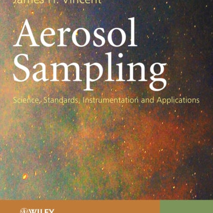 Aerosol Sampling: Science, Standards, Instrumentation and Applications