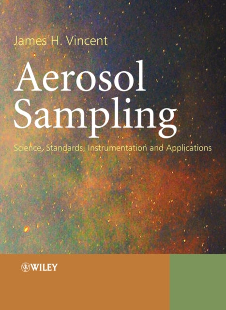 Aerosol Sampling: Science, Standards, Instrumentation and Applications