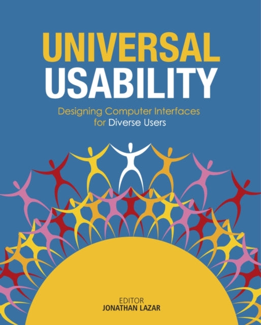 Universal Usability: Designing Computer Interfaces for Diverse User Populations