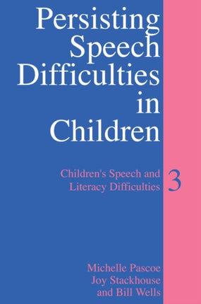 Persisting Speech Difficulties in Children: Children's Speech and Literacy Difficulties