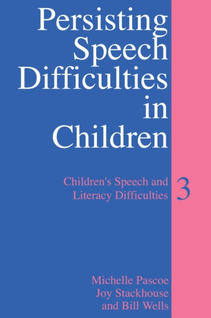 Persisting Speech Difficulties in Children: Children's Speech and Literacy Difficulties