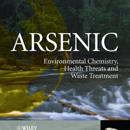 Arsenic: Environmental Chemistry, Health Threats and Waste Treatment