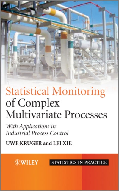 Statistical Monitoring of Complex Multivatiate Processes: With Applications in Industrial Process Control