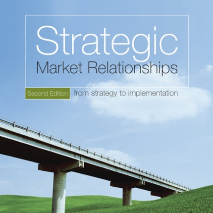 Strategic Market Relationships  From Strategy to